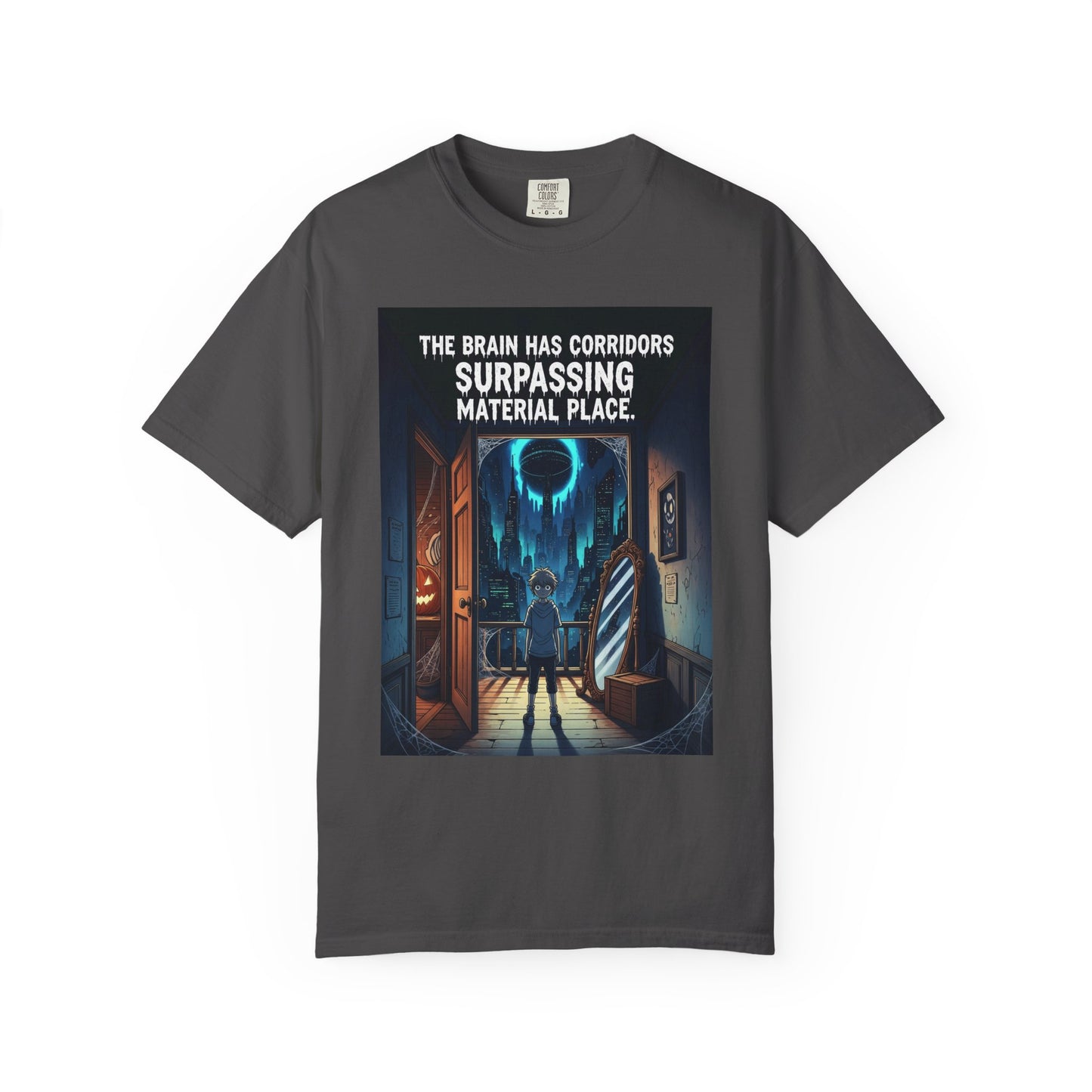 The Brain Has Corridors T-Shirt - Surreal Sci-Fi, Mind & Reality Quote Tee
