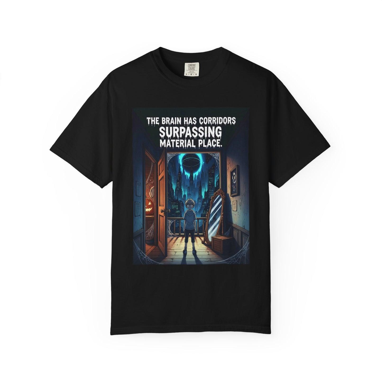 The Brain Has Corridors T-Shirt - Surreal Sci-Fi, Mind & Reality Quote Tee