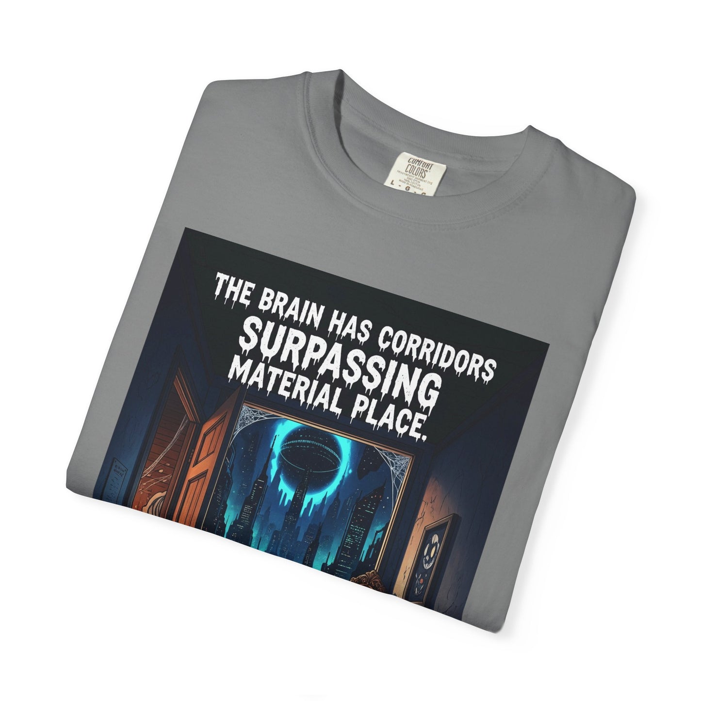 The Brain Has Corridors T-Shirt - Surreal Sci-Fi, Mind & Reality Quote Tee