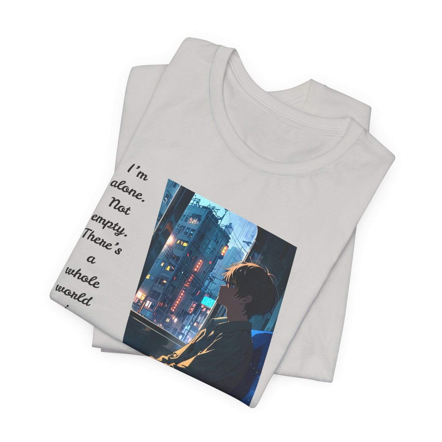 Alone, Not Empty T-Shirt