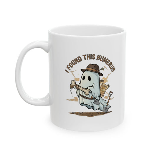 Funny Ghost "I Found This Humerus" Mug