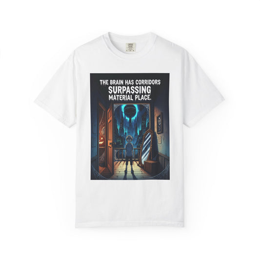 The Brain Has Corridors T-Shirt - Surreal Sci-Fi, Mind & Reality Quote Tee